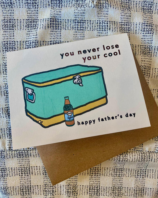 Heilo Cards You Never Lose Your Cool Father's Day Card
