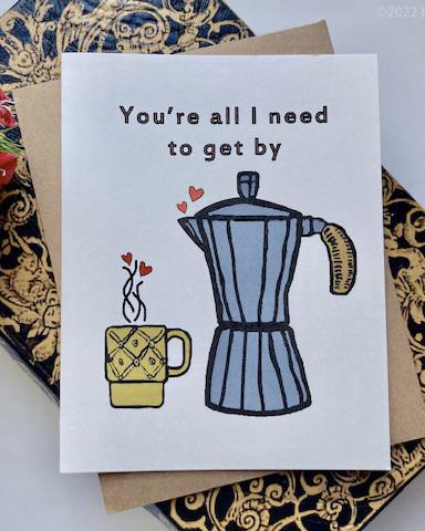 Heilo Card You're All I Need to Get By (Coffee)