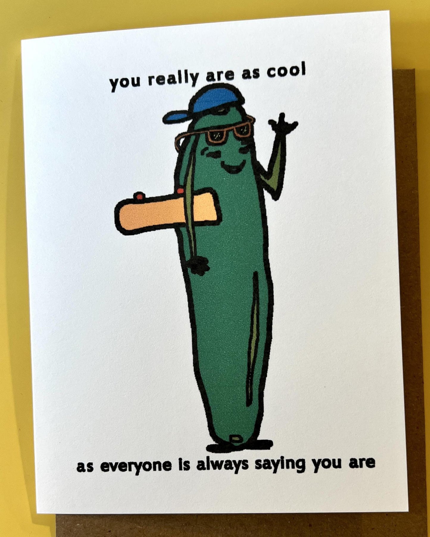 Heilo you really are as cool as everyone is always saying you are Birthday Card